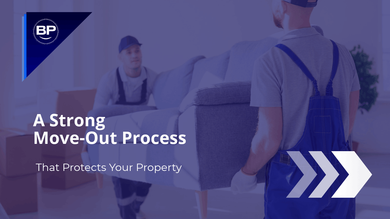 A Strong Move-Out Process That Protects Your Property